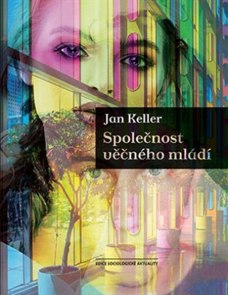 Book Společnost věčného mládí Jan Keller