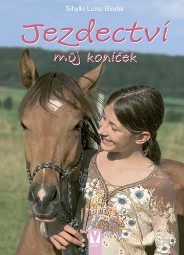 Kniha Jezdectví můj koníček Sibylle Luise Binder