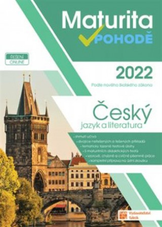 Книга Maturita v pohodě 2022 Český jazyk a literatura 