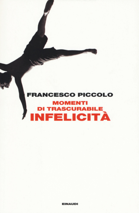 Книга Momenti di trascurabile infelicita Francesco Piccolo