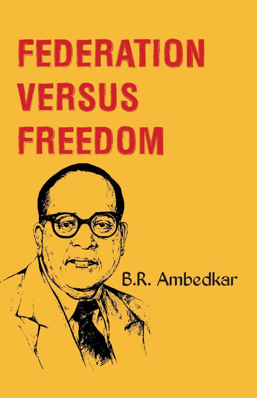 Kniha Federation Versus Freedom B. R. Ambedkar