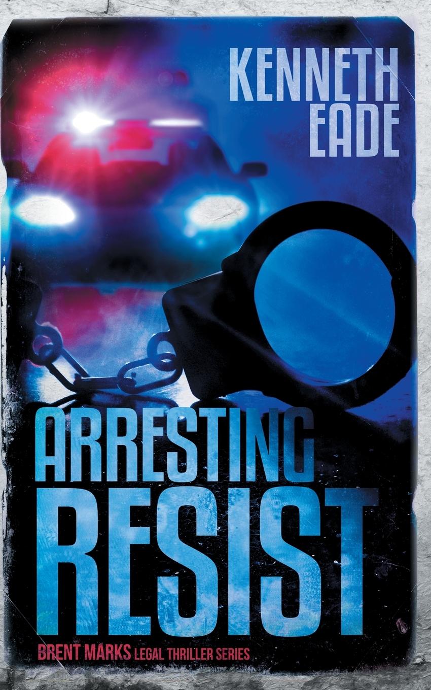 Buch Arresting Resist Kenneth Eade