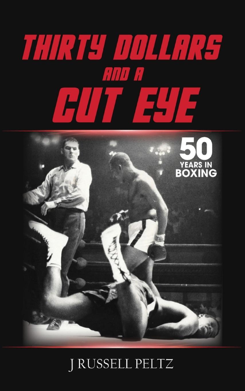 Libro Thirty Dollars and a Cut Eye J. Russell Russell Peltz