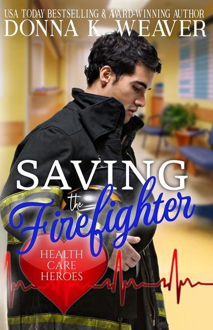 Könyv Saving the Firefighter 
