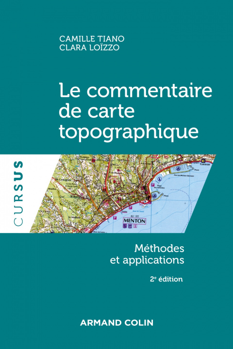 Carte Le commentaire de carte topographique - 2e éd. - Méthodes et applications Camille Tiano