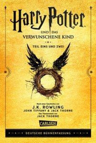 Книга Harry Potter und das verwunschene Kind. Teil eins und zwei (Deutsche Bühnenfassung) (Harry Potter) John Tiffany