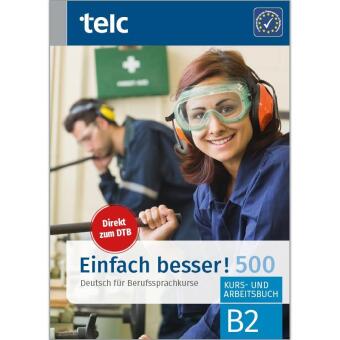Carte Einfach besser! 500 - Deutsch für Berufssprachkurse B2 Ines Hälbig
