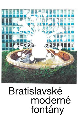 Könyv Bratislavské moderné fontány Martin Zaiček