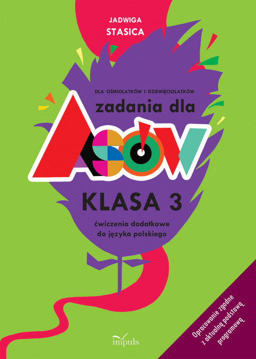 Book Zadania dla asów klasa 3 Ćwiczenia dodatkowe do języka polskiego dla ośmiolatków i dziewięciolatków Jadwiga Stasica