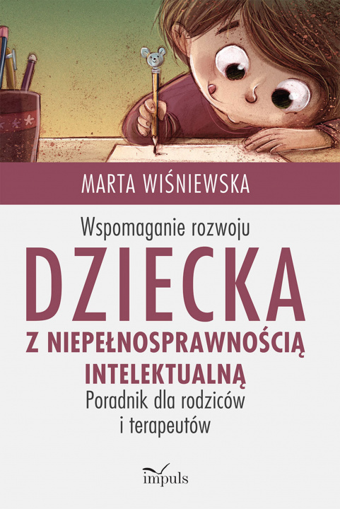 Kniha Wspomaganie rozwoju dziecka z niepełnosprawnością intelektualną pedagogika Marta Wiśniewska