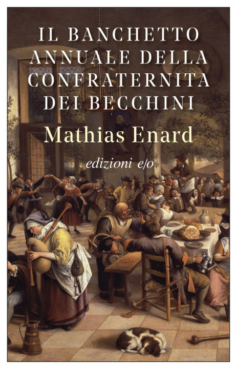 Könyv banchetto annuale della confraternita dei becchini Mathias Énard