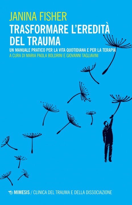 Kniha Trasformare l’eredità del trauma. Un manuale pratico per per la vita quotidiana e per la terapia Janina Fisher