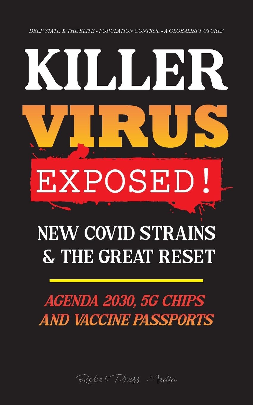 Book KILLER VIRUS Exposed! Rebel Press Media