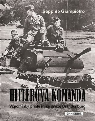 Książka Hitlerova komanda Sepp de Giampietro