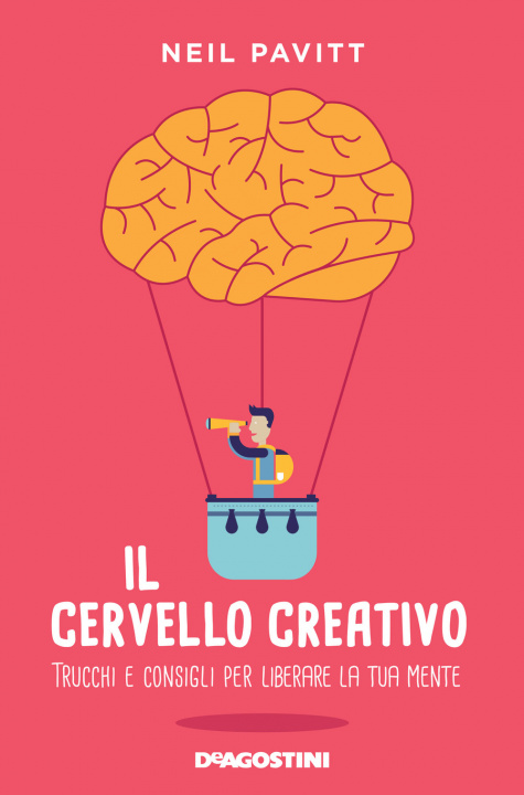 Kniha cervello creativo. Trucchi e consigli per liberare la tua mente Neil Pavitt