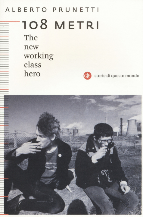 Libro 108 metri. The new working class hero Alberto Prunetti