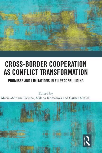 Boek Cross-Border Cooperation as Conflict Transformation Maria-Adriana Deiana