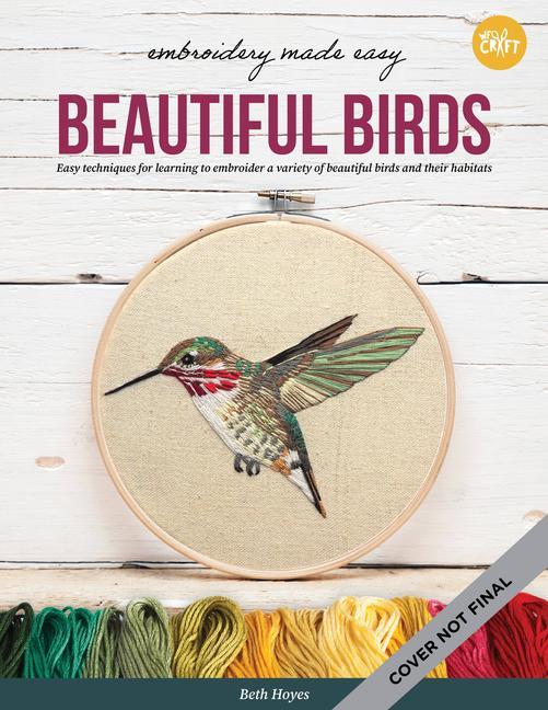Book Embroidery Made Easy: Beautiful Birds BETH HOYES