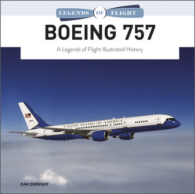 Книга Boeing 757: A Legends of Flight Illustrated History 
