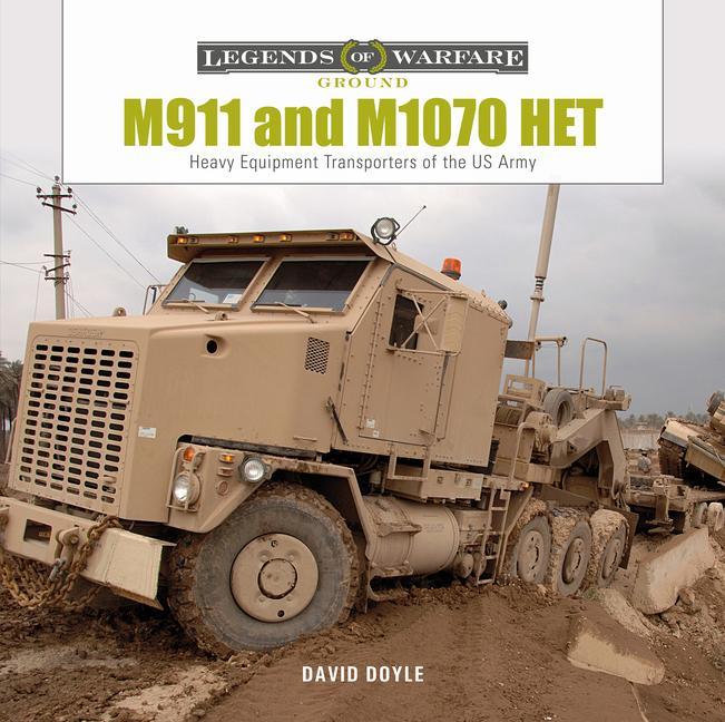 Knjiga M911 and M1070 HET: Heavy-Equipment Transporters of the US Army 