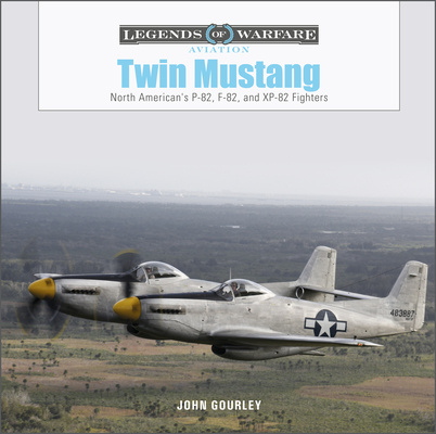 Kniha Twin Mustang: North American's P-82, F-82, and XP-82 Fighters 