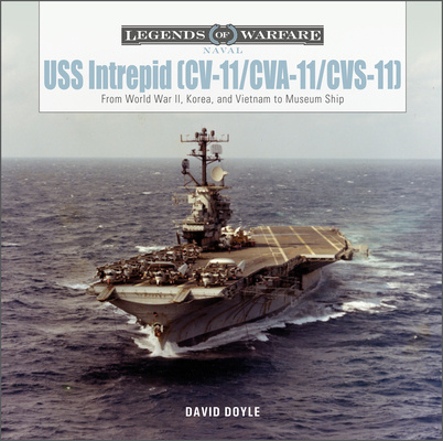 Könyv USS Intrepid (CV-11/CVA-11/CVS-11): From World War II, Korea, and Vietnam to Museum Ship David Doyle