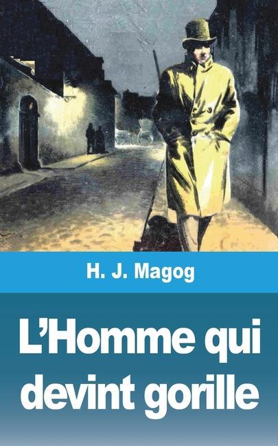 Buch L'Homme qui devint gorille 