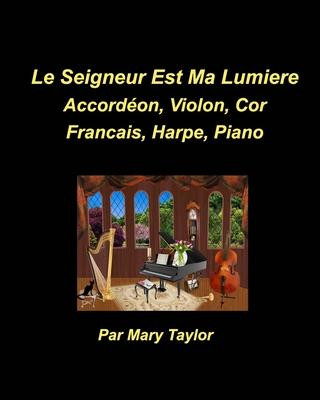 Knjiga Seigneur est Ma Lumiere Accordeon, Violon, Cor Francais, Harpe, Piano 