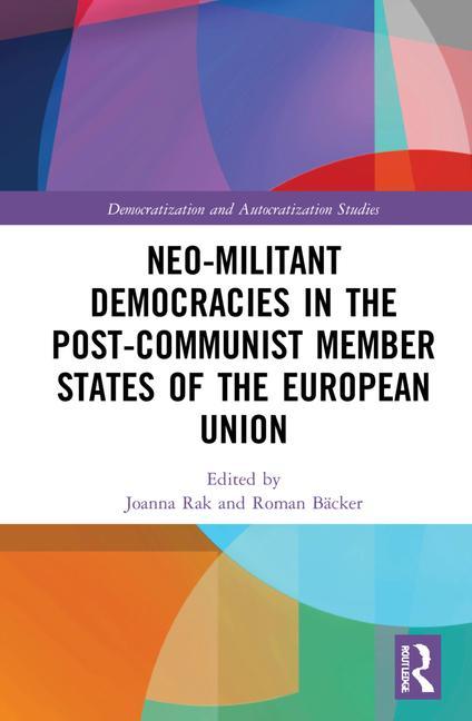 Carte Neo-militant Democracies in Post-communist Member States of the European Union 