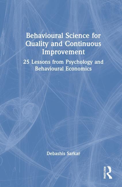 Könyv Behavioural Science for Quality and Continuous Improvement Sarkar