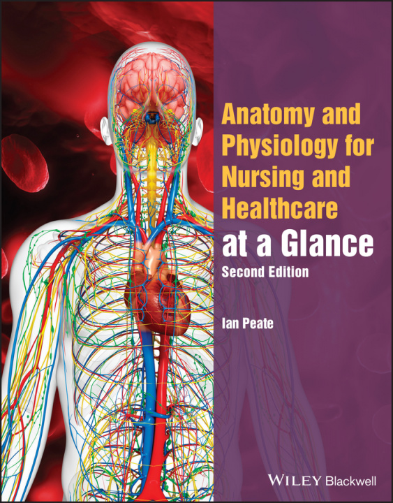 Книга Anatomy and Physiology for Nursing and Healthcare Students at a Glance, 2nd Edition Ian Peate