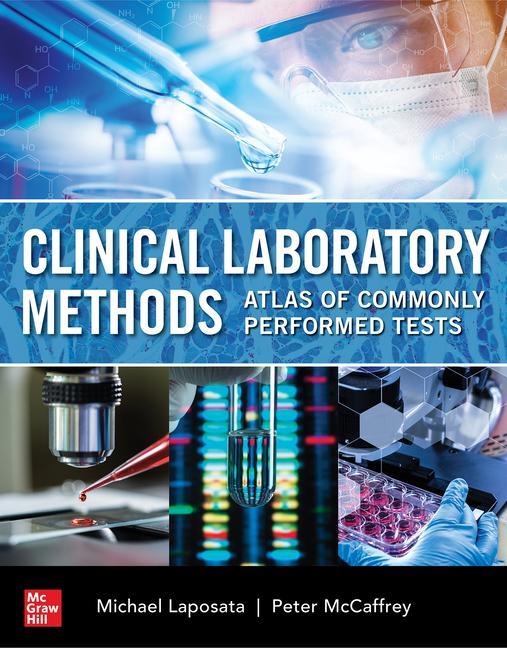 Könyv Clinical Laboratory Methods: Atlas of Commonly Performed Tests Peter Mccaffrey