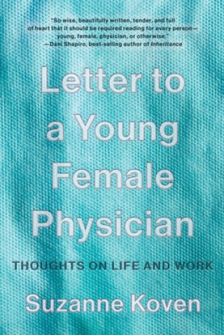 Könyv Letter to a Young Female Physician 