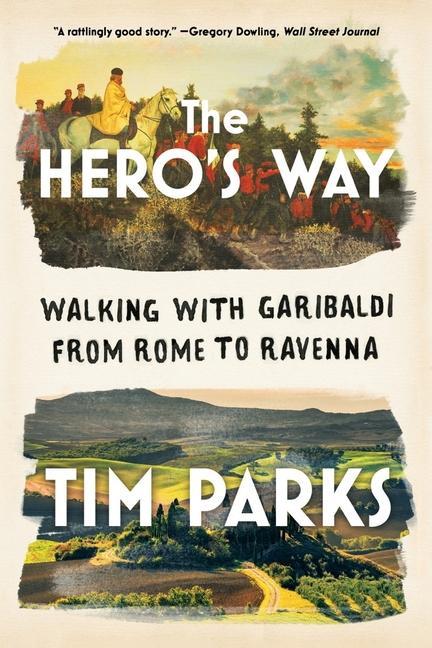 Kniha Hero's Way - Walking with Garibaldi from Rome to Ravenna 