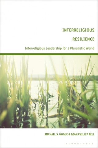 Knjiga Interreligious Resilience Hogue Michael S. Hogue