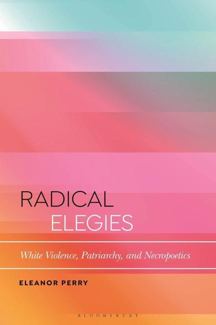 Buch Radical Elegies PERRY ELEANOR