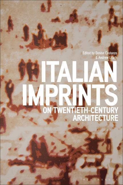 Kniha Italian Imprints on Twentieth-Century Architecture COSTANZO DENISE