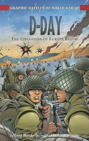 Könyv D-Day: The Liberation of Europe Begins Anthony Williams