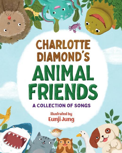 Carte Charlotte Diamond's Animal Friends: A Collection of Songs Eunji Jung