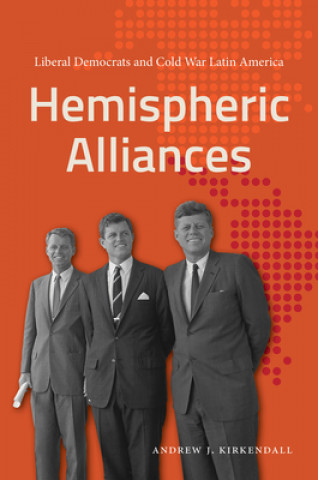 Boek Hemispheric Alliances Andrew J. Kirkendall