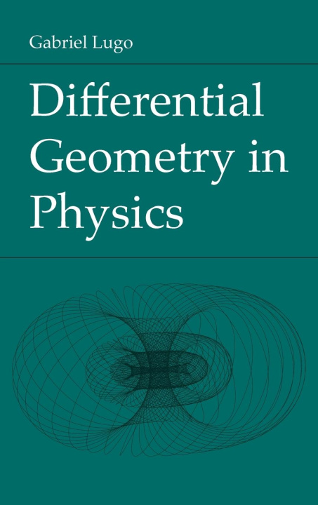 Könyv Differential Geometry in Physics Gabriel Lugo