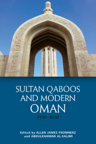 Kniha Sultan Qaboos and Modern Oman, 1970 2020 FROMHERZ  ALLEN JAME