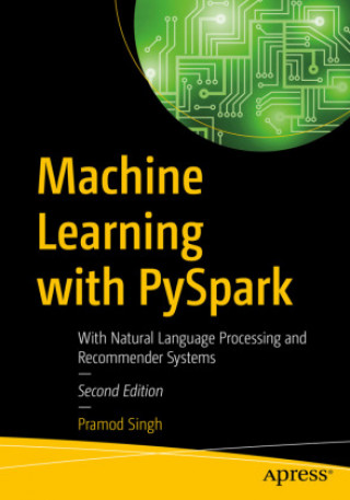 Könyv Machine Learning with PySpark Pramod Singh