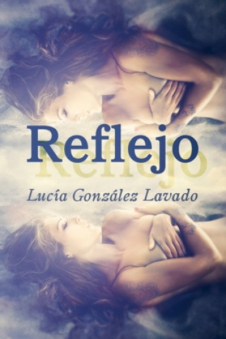 Knjiga Reflejo LUC GONZALEZ LAVADO