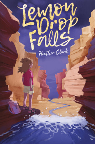 Knjiga Lemon Drop Falls Heather Clark