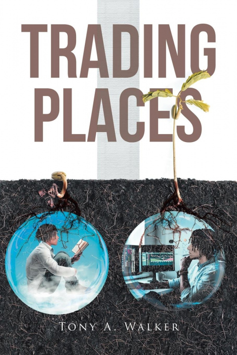 Knjiga Trading Places Tony A. Walker