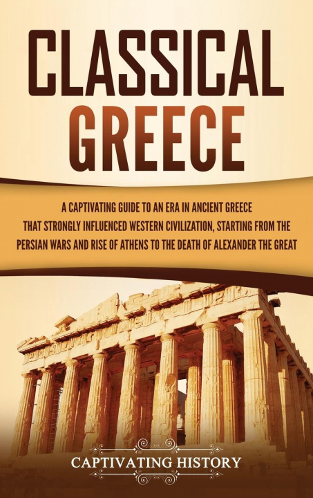 Knjiga Classical Greece Captivating History