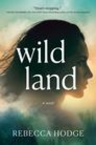Knjiga Wildland Rebecca Hodge