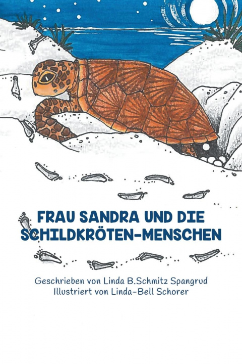 Knjiga Frau Sandra und die Schildkroeten-Menschen Linda Spangrud