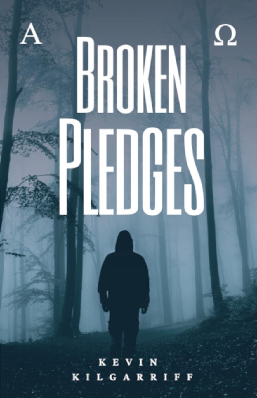 Knjiga Broken Pledges Kevin Kilgarriff